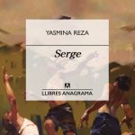 Yasmina Reza – “SERGE”