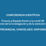 Conferencia científica: Francia y España frente a la Covid-19