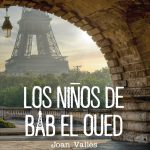 Encuentro con el autor de la novela «Los niños de Bab El Oued» – Joan Vallés
